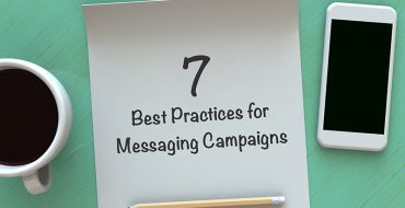 7 Campaign Best Practices for SMS Messages 8 Best practices for sms messages