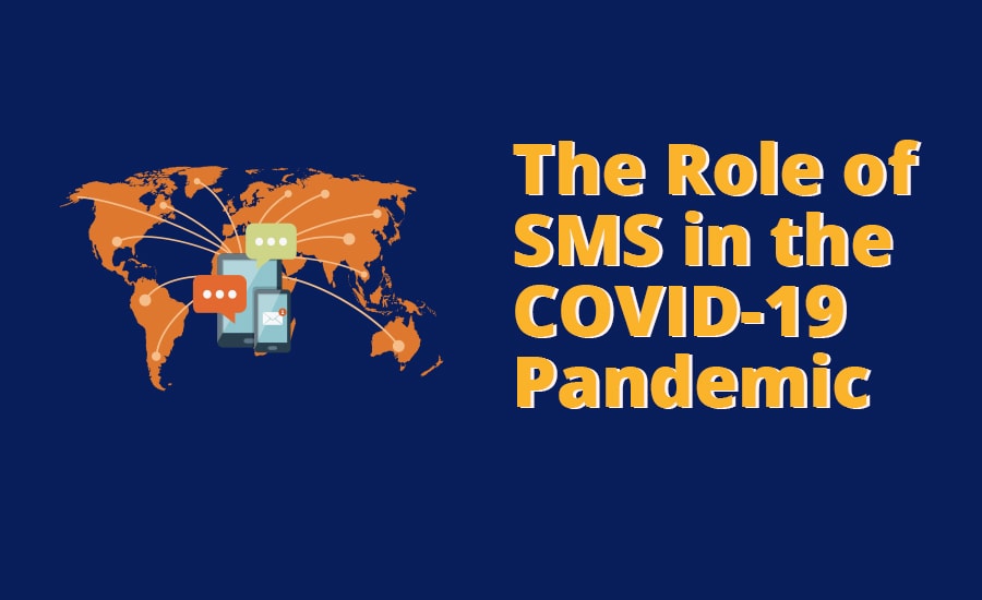 The Role of SMS in the COVID-19 Pandemic 7 SMS-in-the-COVID-19-Pandemic