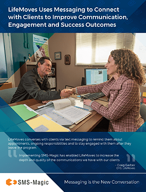 SMS Case Studies 17 LifeMoves Uses Messaging to Connect with Clients to Improve Communication, Engagement and Success Outcomes