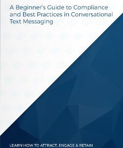 Beginners Guide to Compliance and Best Practices in Conversational Messaging