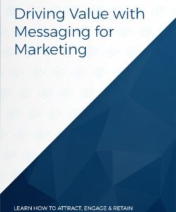 Driving Value with Messaging for Marketing