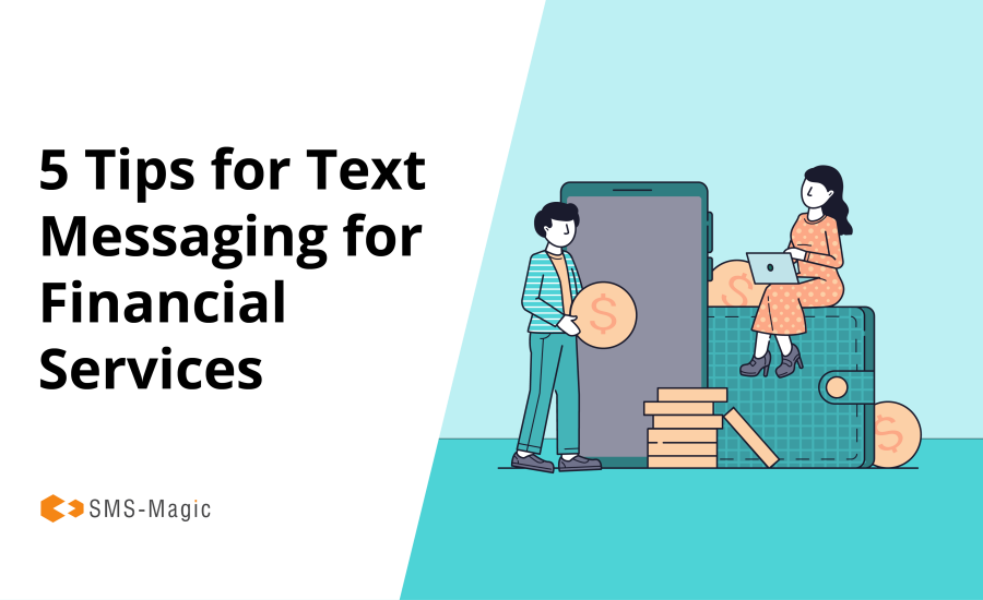 5 Tips for Text Messaging for Financial Services 1 5 Tips for Text Messaging for Financial Services