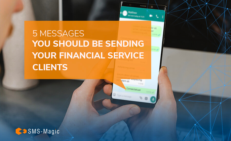 5 Messages You Should be Sending Your Financial Service Clients 3 5 Messages You Should be Sending Your Financial Service Clients