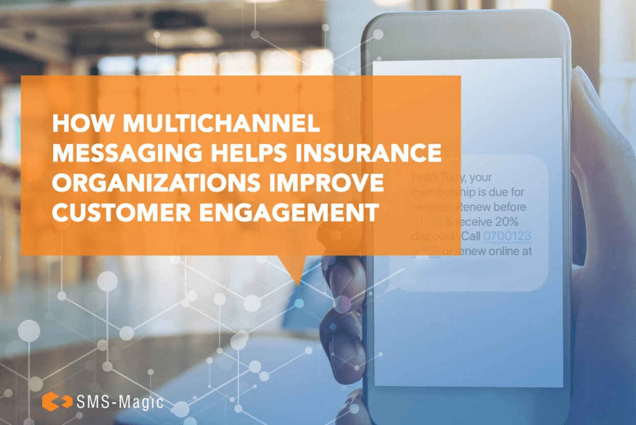 How Multichannel Messaging Helps Insurance Organizations Improve Customer Engagement 4 How multichannel messaging helps insurance org