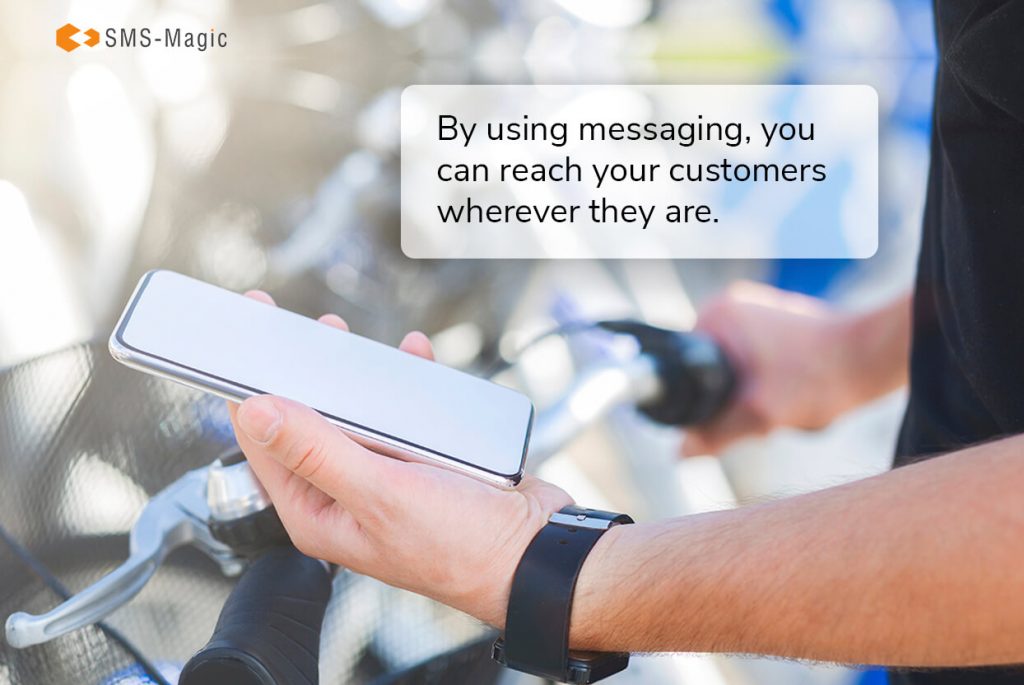Use messaging to reach customers