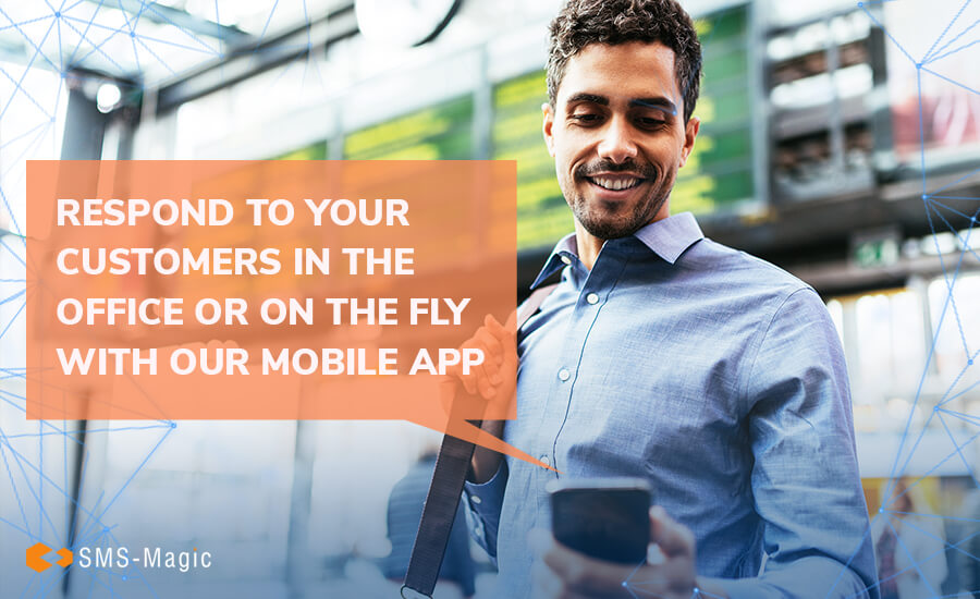 Respond to Your Customers Anywhere with Our Messaging Mobile App 7 Respond to Your Customers Anywhere with Our Messaging Mobile App
