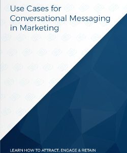 Use Cases for Conversational Messaging in Marketing